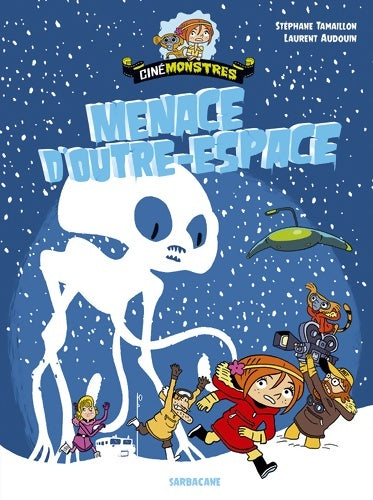 Livrenpoche : CINEMONSTRES - MENACE D'OUTRE-ESPACE - Stéphane Tamaillon - Livre