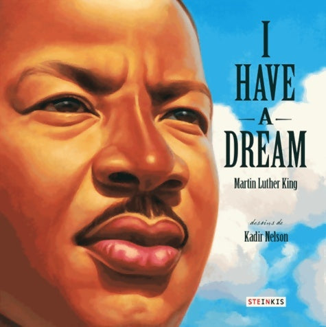 Livrenpoche : I have a dream - Martin Luther King - Kadir Nelson - Livre