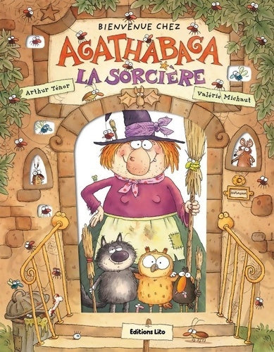 Livrenpoche : Bienvenue chez Agathabaga la sorcière / Album Grand Format - Dès 4 ans - Arthur Ténor - Livre