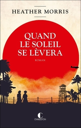 Livrenpoche : Quand le soleil se lèvera - Heather Morris - Livre