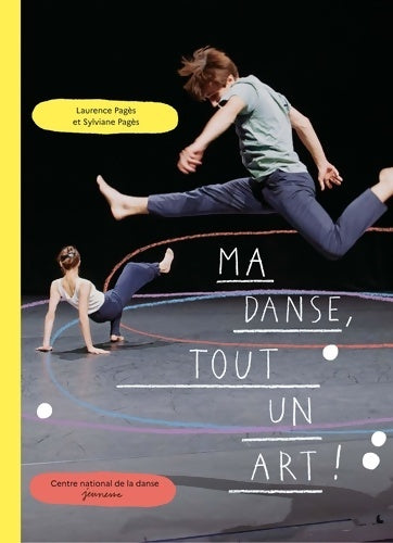 Livrenpoche : Ma danse tout un art ! - Laurence Pagès - Livre