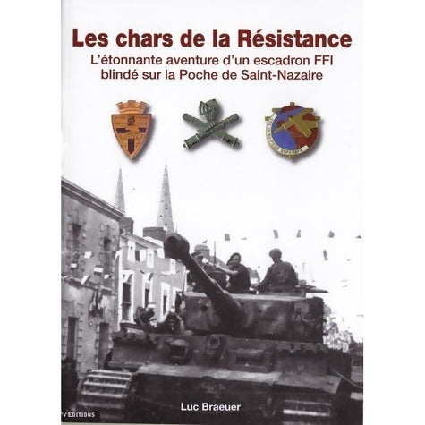 Livrenpoche : Les chars de la Résistance - Luc Braeuer - Livre