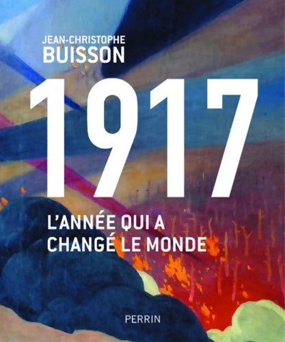 Livrenpoche : 1917 l'année qui a changé le monde - Jean-Christophe Buisson - Livre