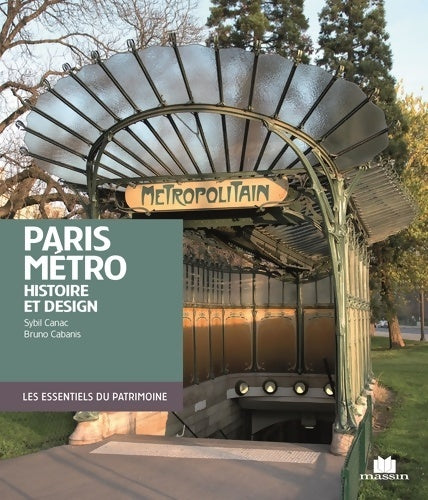 Livrenpoche : Paris métro : Histoire et design - Sybil Canac - Livre