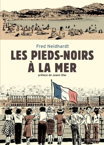 Livrenpoche : Les pieds-noirs à la mer - Fred Neidhardt - Livre