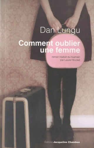 Livrenpoche : Comment oublier une femme - Dan Lungu - Livre