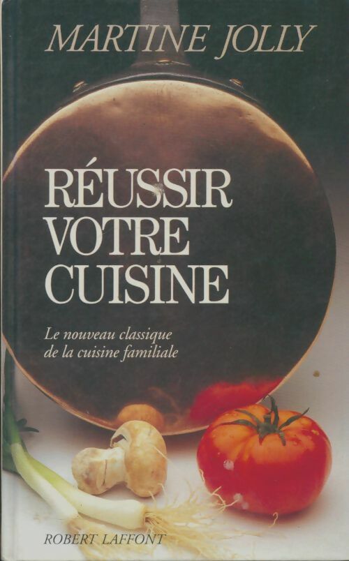 Livrenpoche : Réussir votre cuisine - Martine Jolly - Livre