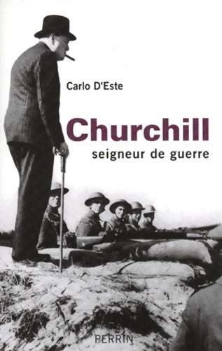 Livrenpoche : Churchill : Seigneur de guerre - Carlo D'Este - Livre