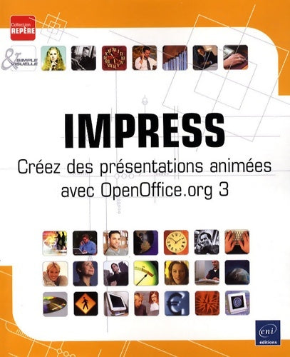 Livrenpoche : Impress : Créez des présentations animées avec openoffice. Org 3 - Catherine Guérois - Livre