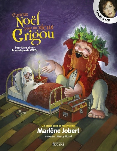 Livrenpoche : Curieux Noël pour un vieux Grigou : Livre CD - Pour faire aimer la musique de Verdi - Marlène Jobert - Livre