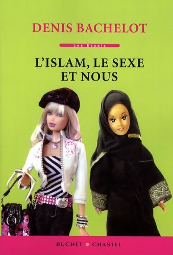 Livrenpoche : L'islam le sexe et nous - Denis Bachelot - Livre