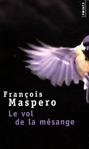 Livrenpoche : Le vol de la mésange - François Maspero - Livre