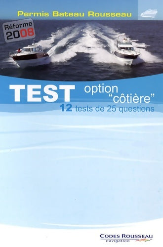 Livrenpoche : Test option côtière : Permis Bateau Rousseau - Alain Nicoleau - Livre
