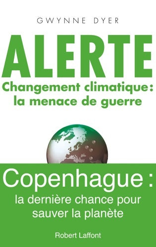 Livrenpoche : Alerte : Changement climatique : la menace de guerre - Gwynne Dyer - Livre