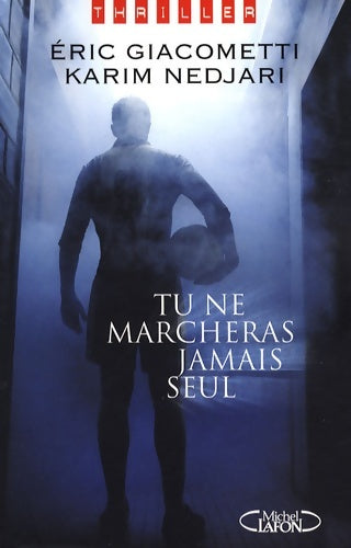 Livrenpoche : Tu ne Marcheras jamais seul - Eric Giacometti - Livre