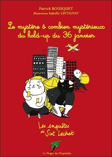 Livrenpoche : Le mystère ô combien mystérieux du hold-up du 36 janvier - Patrick Bousquet - Livre