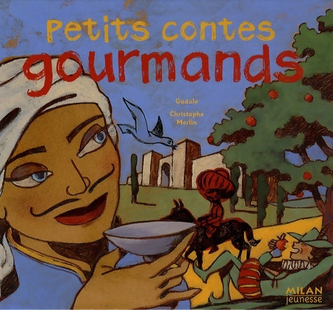 Livrenpoche : Petits contes gourmands - Gudule - Livre
