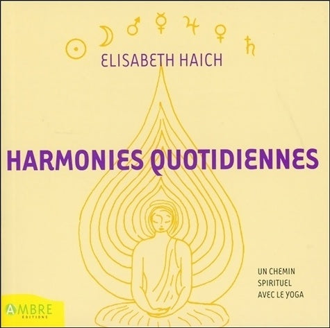 Livrenpoche : Harmonies quotidiennes - Un chemin spirituel avec le yoga - Elisabeth Haich - Livre