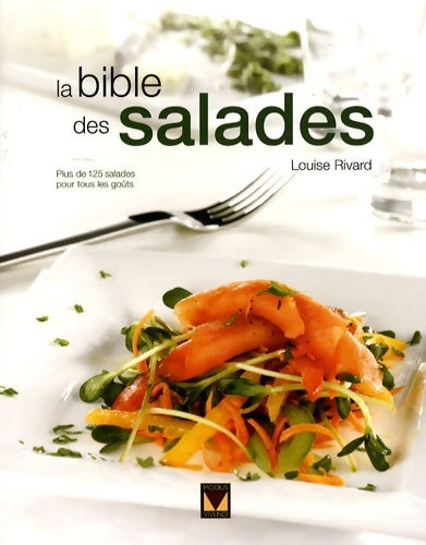 Livrenpoche : La bible des salades - Louise Rivard - Livre