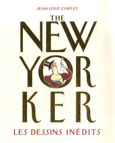 Livrenpoche : The New Yorker : Les dessins inédits - Jean-Loup Chiflet - Livre