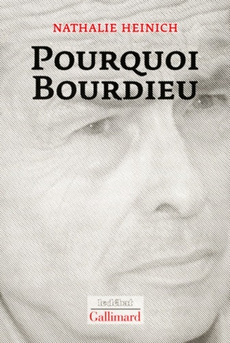 Livrenpoche : Pourquoi Bourdieu - Nathalie Heinich - Livre