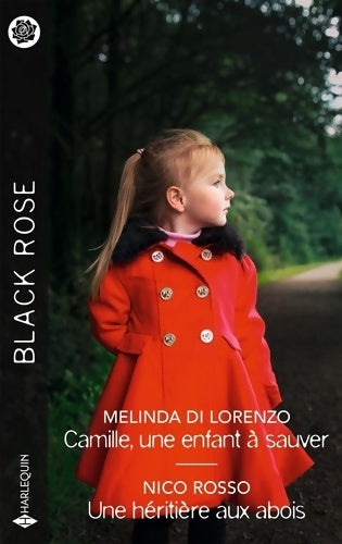 Livrenpoche : Camille une enfant à sauver - Une héritière aux abois - Melinda Di Lorenzo - Livre