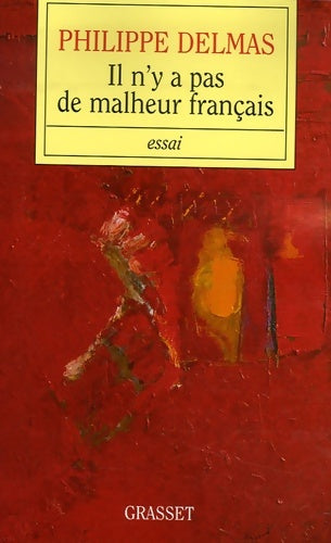 Livrenpoche : Il n'y a pas de malheur français - Philippe Delmas - Livre