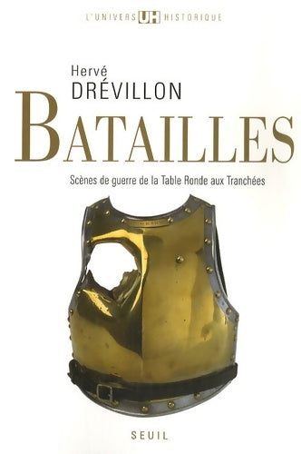 Livrenpoche : Batailles. Scènes de guerre de la Table ronde aux tranchées - Hervé Drévillon - Livre
