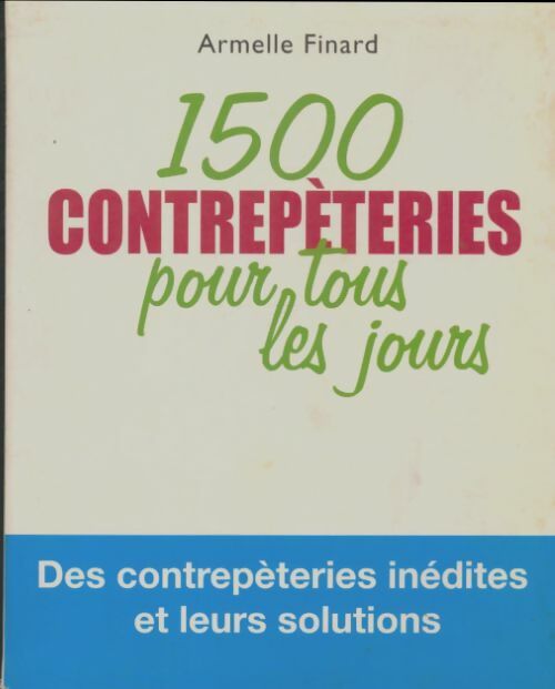 Livrenpoche : 1500 contrepèteries pour tous les jours - Armelle Finard - Livre