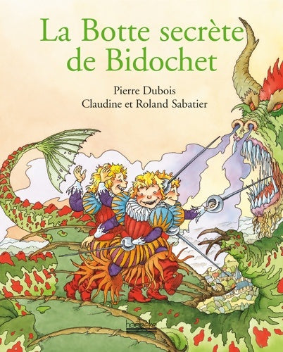 Livrenpoche : La botte secrète de Bidochet - Roland Et Claudine Sabatier - Livre