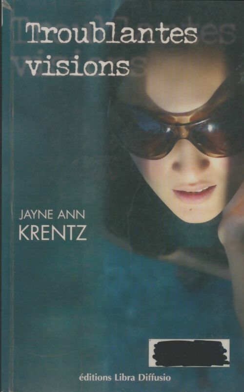 Livrenpoche : Troublantes visions - Jayne Ann Krentz - Livre