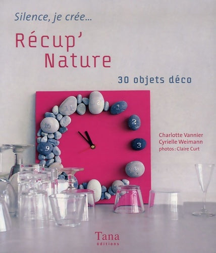 Livrenpoche : RECUP NATURE - Charlotte Vannier - Livre