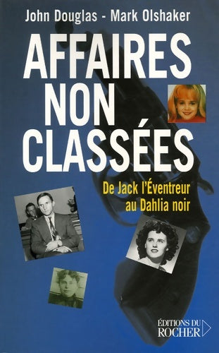 Livrenpoche : Affaires non classées : De Jack l'Eventreur au Dahlia noir - John Douglas - Livre