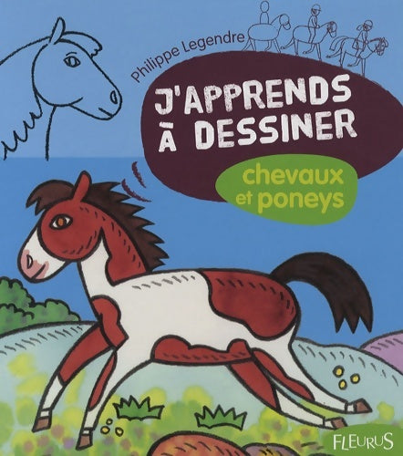 Livrenpoche : DESSINER LES CHEVAUX ET LES PONEYS - Philippe Legendre - Livre