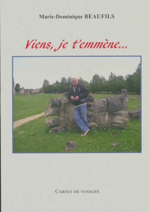 Livrenpoche : Viens, je t'emmène - Marie-Dominique Beaufils - Livre