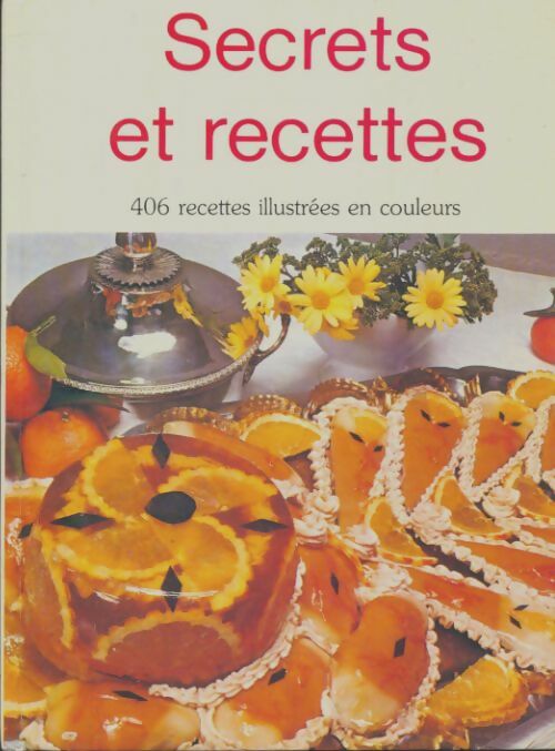 Livrenpoche : Secrets et recettes - Collectif - Livre