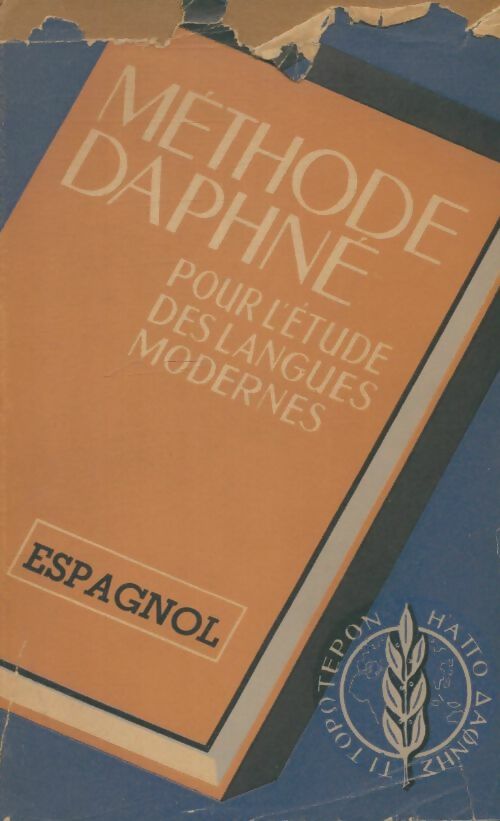 Livrenpoche : Méthode Daphné pour l'étude des langues modernes : Espagnol - Vicente Galetti - Livre