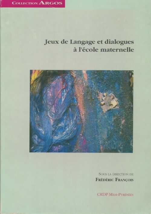 Livrenpoche : Jeux de langage et dialogues à l'école maternelle - Frédéric François - Livre