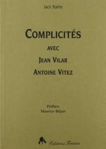 Livrenpoche : Complicités avec Jean Vilar Antoine Vitez - Jack Ralite - Livre