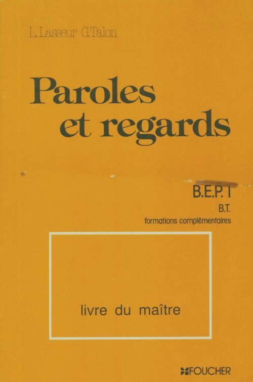 Livrenpoche : Paroles et regards : B. E. P. 1re année livre du maître - Louis Lasseur - Livre