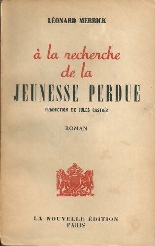 Livrenpoche : A la recherche de la jeunesse perdue - Léonard Merrick - Livre