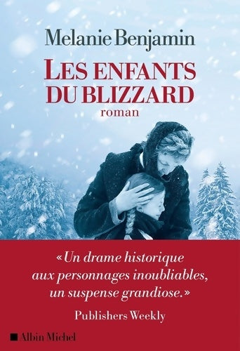 Livrenpoche : Les Enfants du blizzard - Melanie Benjamin - Livre