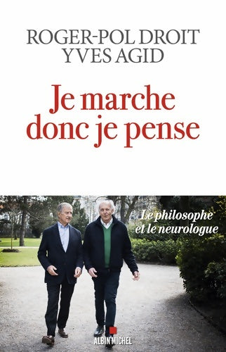 Livrenpoche : Je marche donc je pense : Le philosophe et le neurologue - Roger-Pol Droit - Livre