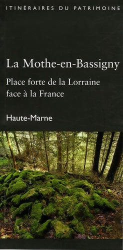 Livrenpoche : La Mothe-en-Bassigny Haute-Marne : Place forte de la Lorraine face à la France - Jean Charles - Livre