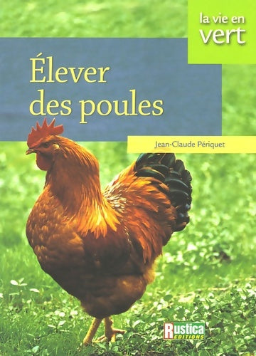 Livrenpoche : élever des Poules - Jean-claude Periquet - Livre