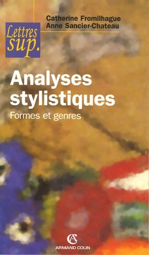 Livrenpoche : Analyses stylistiques : Formes et genres - Catherine Fromilhague - Livre