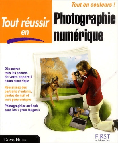 Livrenpoche : Tout réussir en photographie numérique - Dave Huss - Livre