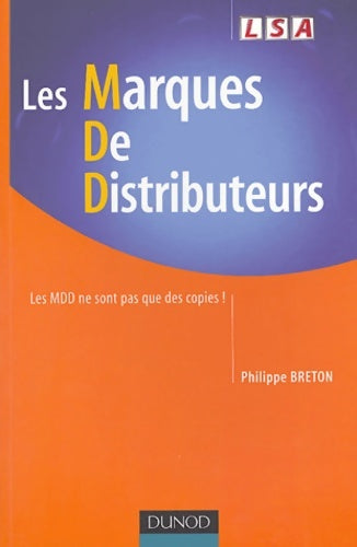 Livrenpoche : Les Marques de distributeurs : Les MDD ne sont pas que des copies ! - Philippe Breton - Livre