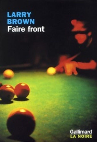 Livrenpoche : Faire front - Larry Brown - Livre