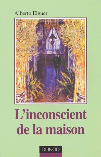 Livrenpoche : L'Inconscient de la maison - Alberto Eiguer - Livre
